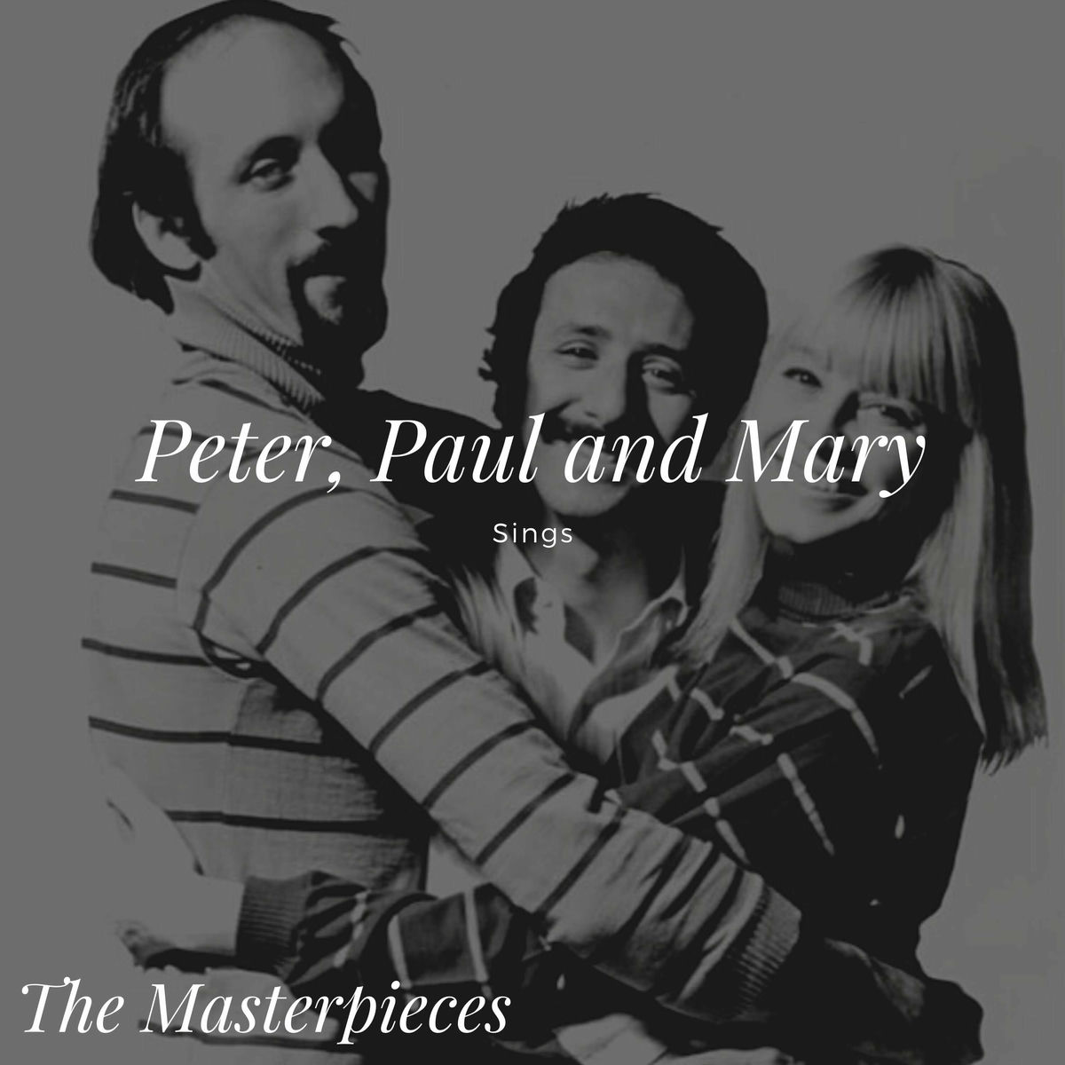 Peter, Paul And Mary